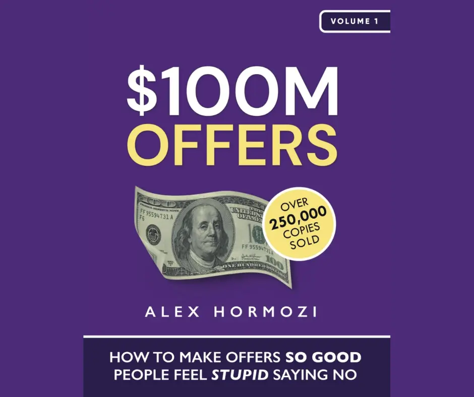 $100M Offers: How To Make Offers So Good People Feel Stupid Saying No book cover