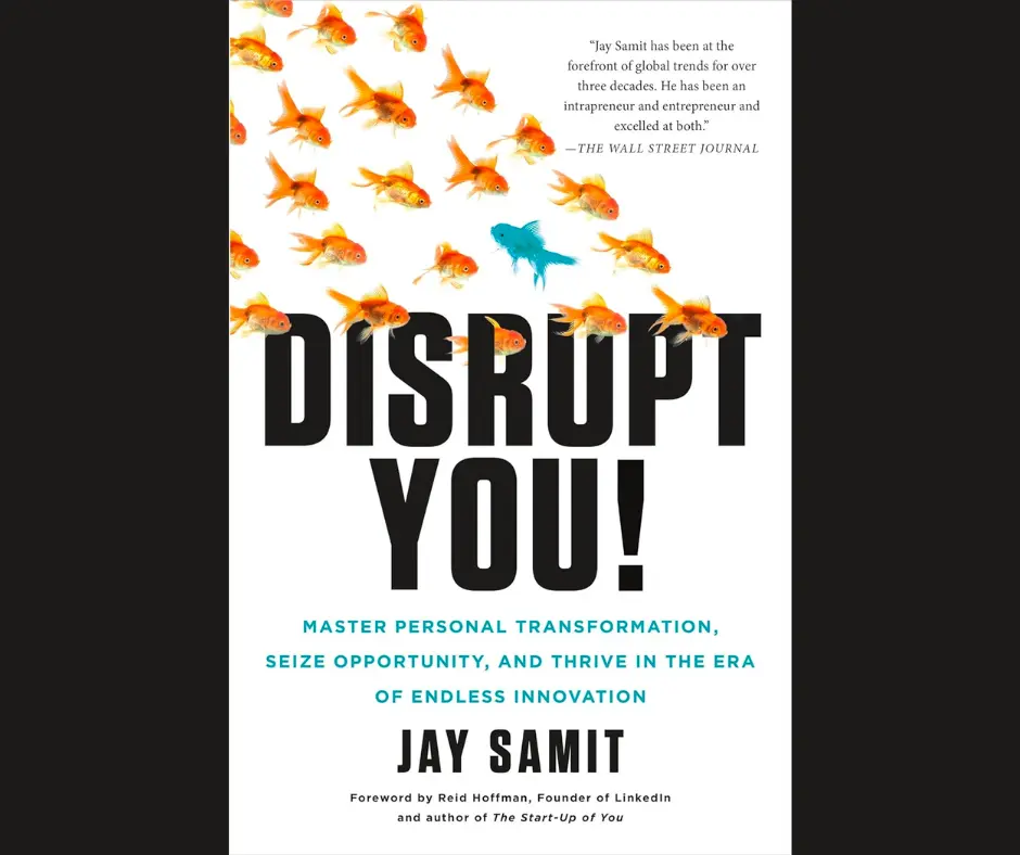 Disrupt You!: Master Personal Transformation, Seize Opportunity, and Thrive in the Era of Endless Innovation book cover