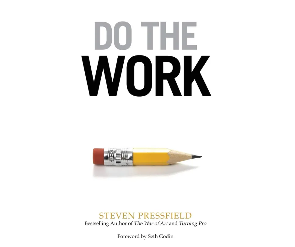 Do the Work: Overcome Resistance and Get Out of Your Own Way book cover