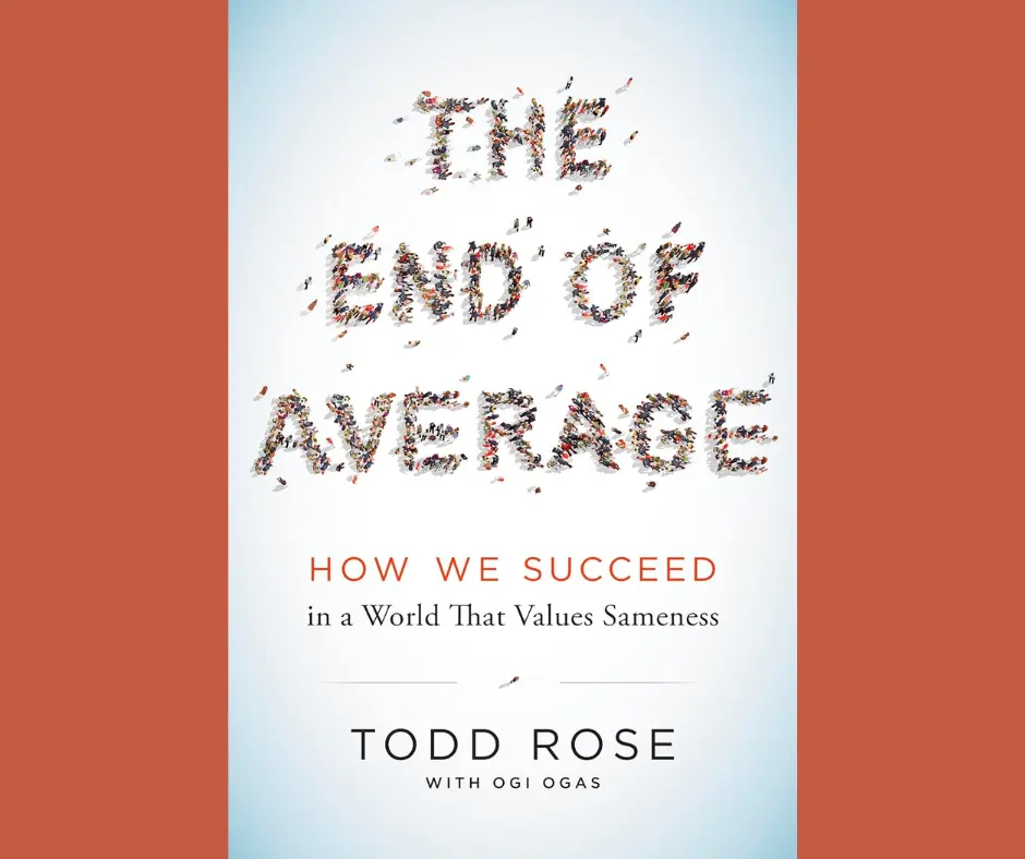 The End of Average: How We Succeed in a World That Values Sameness book cover