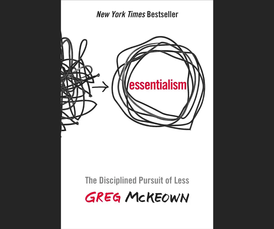 Essentialism: The Disciplined Pursuit of Less book cover
