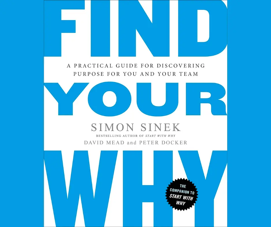 Find Your Why: A Practical Guide for Discovering Purpose for You and Your Team book cover
