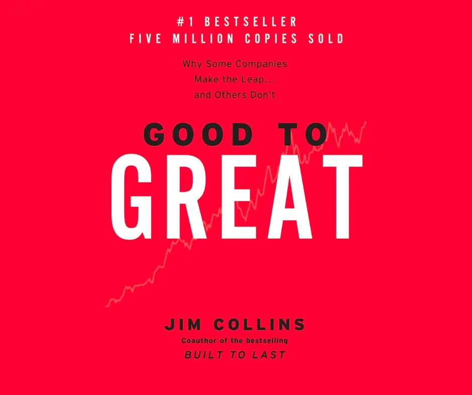 Good to Great: Why Some Companies Make the Leap... and Others Don’t book cover