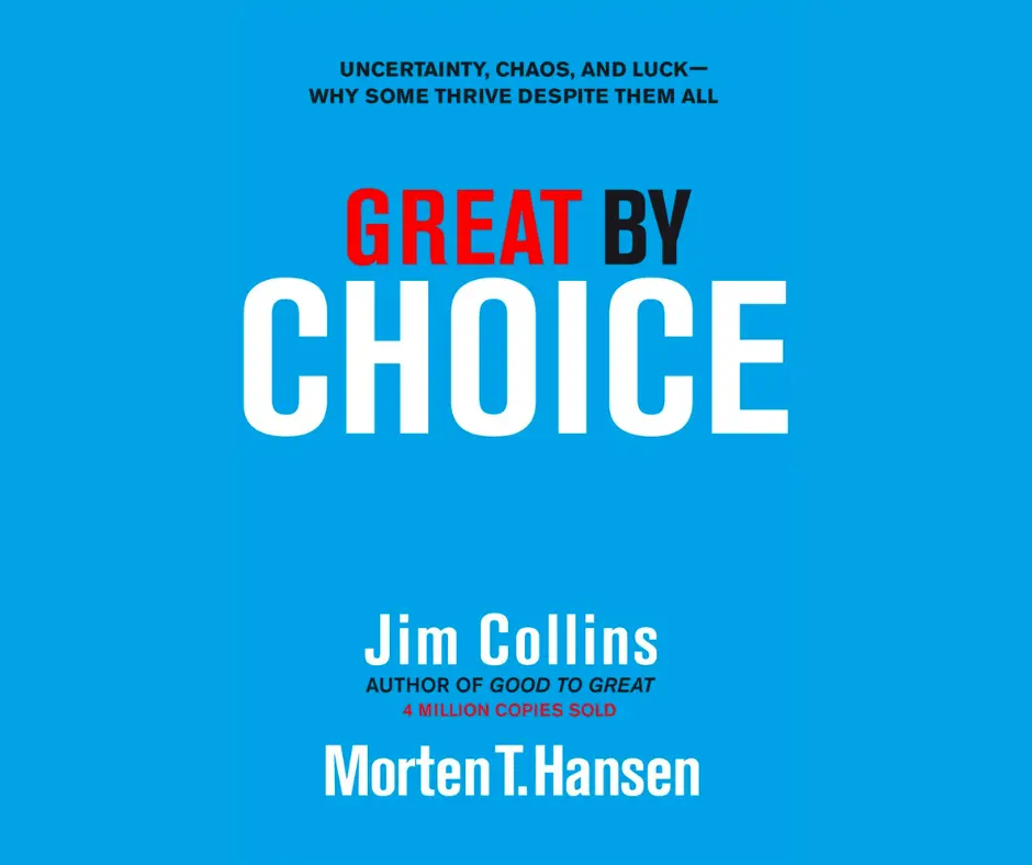 Great by Choice: Uncertainty, Chaos, and Luck--Why Some Thrive Despite Them All book cover