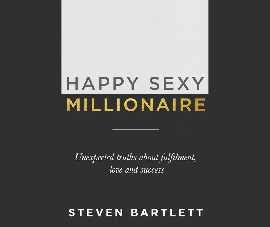 Happy Sexy Millionaire: Unexpected Truths about Fulfillment, Love, and Success book cover