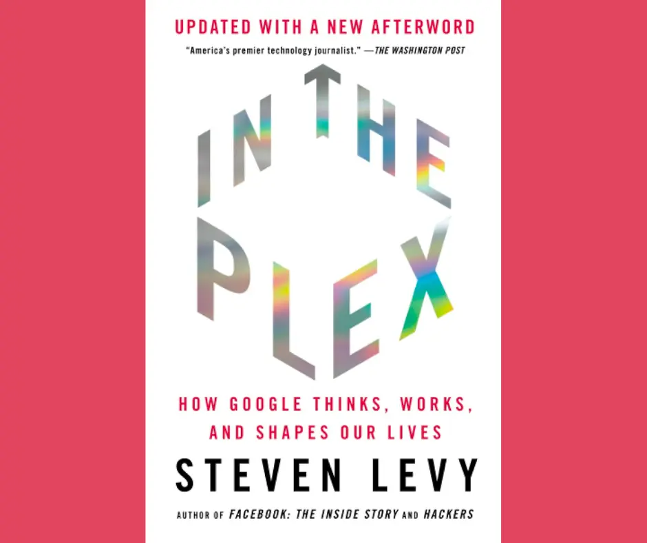 In the Plex: How Google Thinks, Works, and Shapes Our Lives book cover