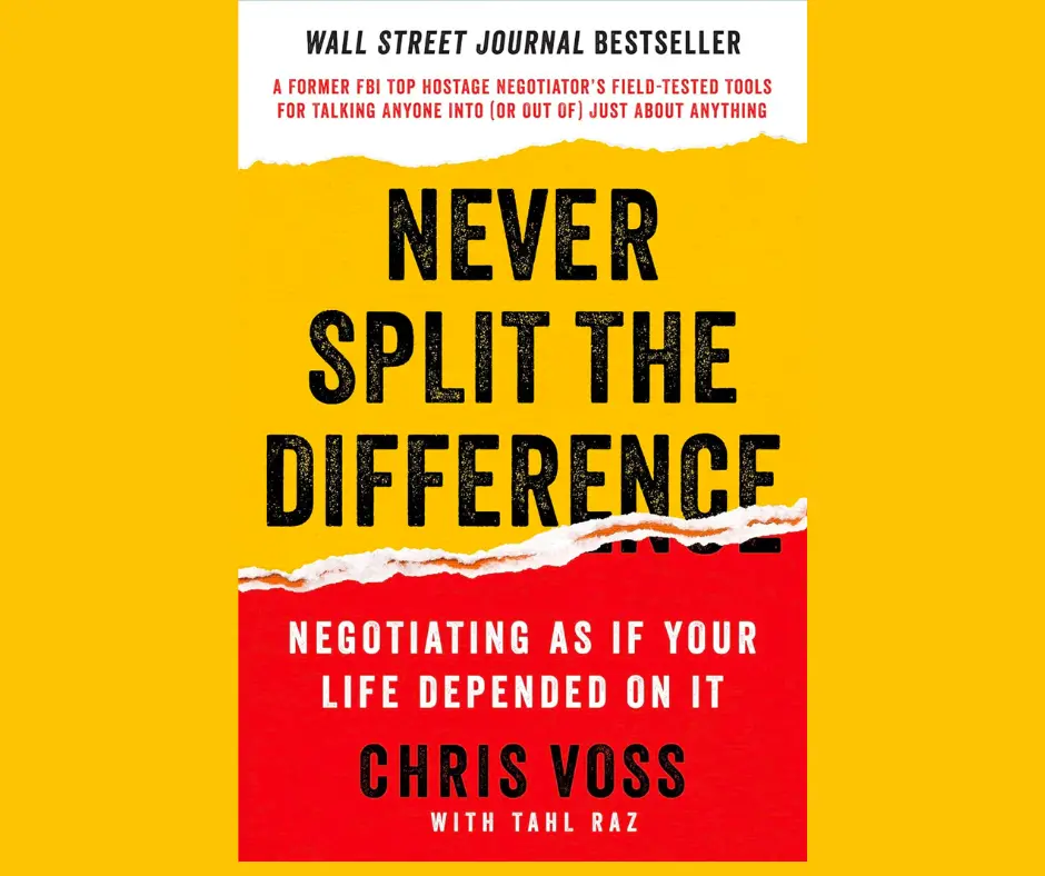 Never Split The Difference: Negotiating As If Your Life Depended On It book cover