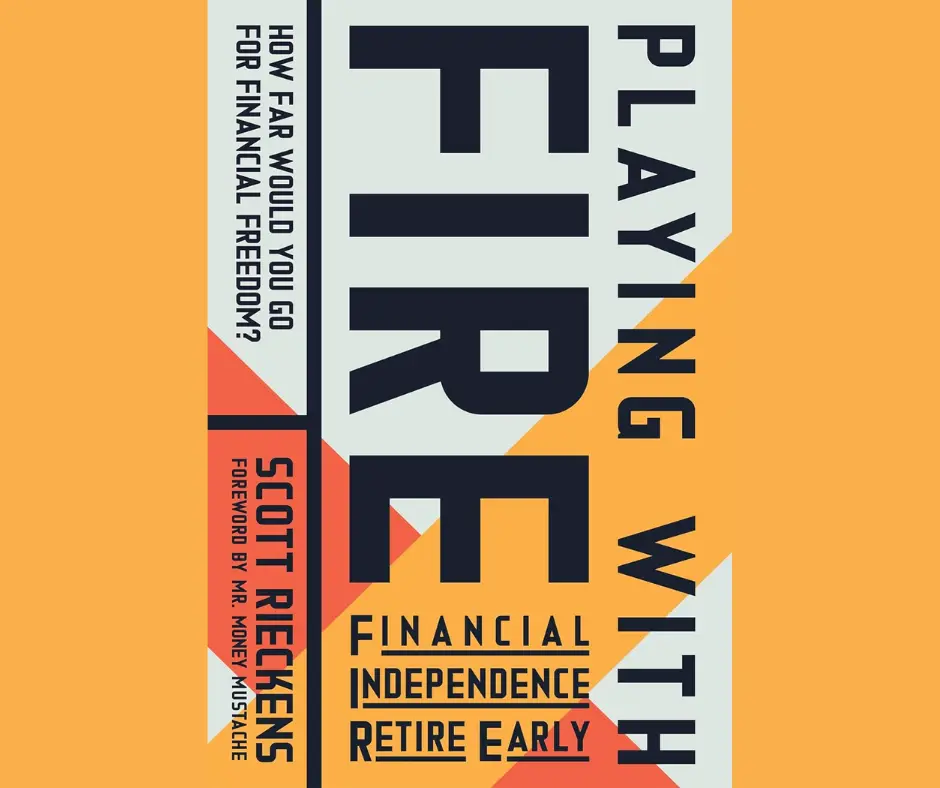 Playing with FIRE: How Far Would You Go for Financial Freedom? book cover