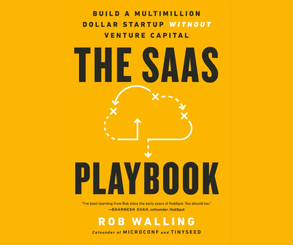 The SaaS Playbook: Build a Multimillion-Dollar Startup Without Venture Capital book cover