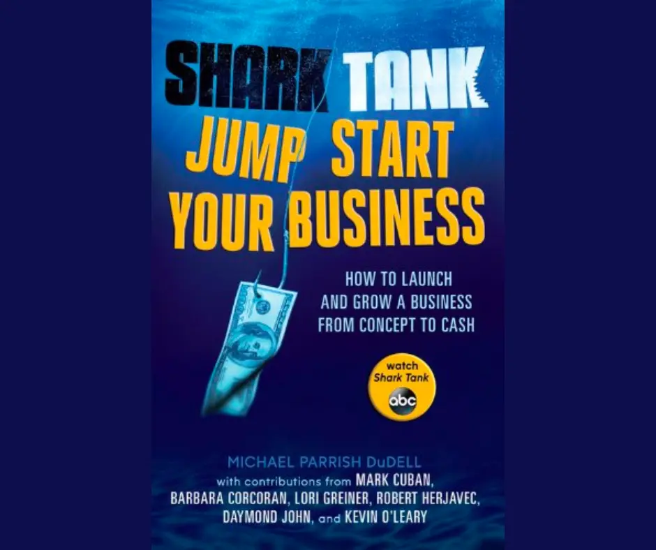 Shark Tank Jump Start Your Business: How to Launch and Grow a Business from Concept to Cash book cover