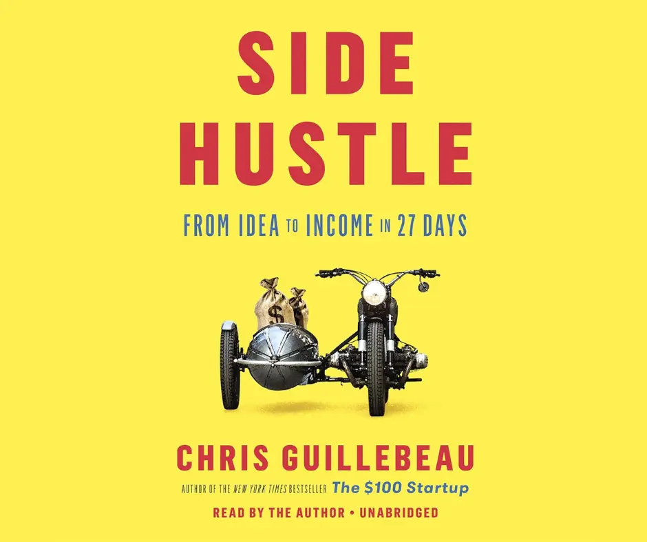 Side Hustle: From Idea to Income in 27 Days book cover