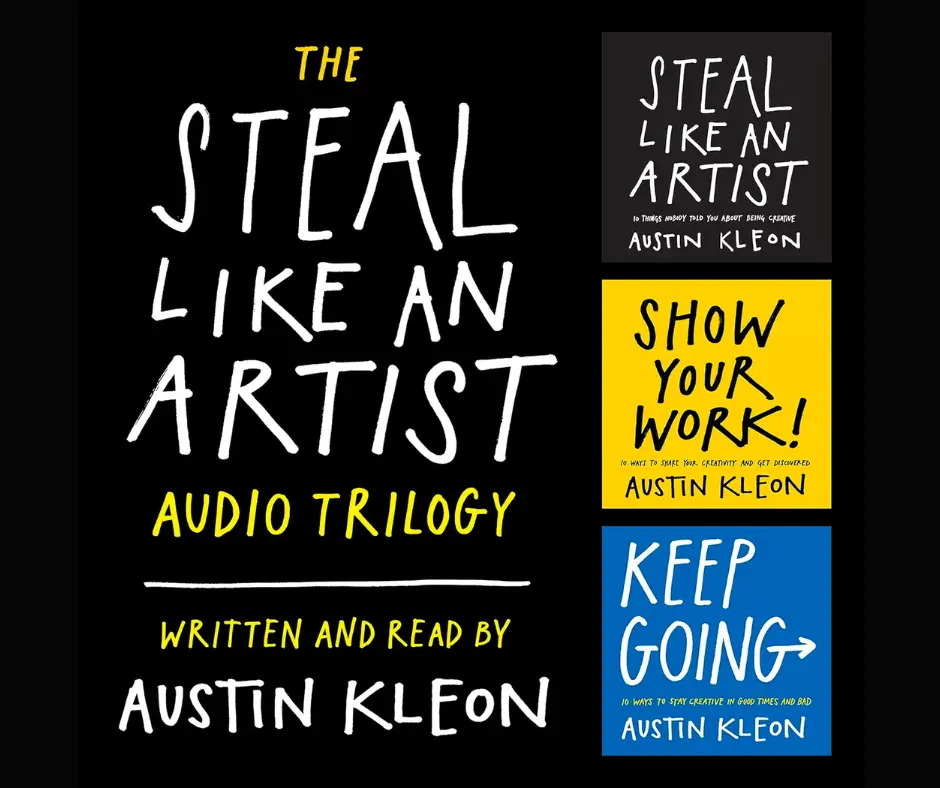 Steal Like an Artist: 10 Things Nobody Told You About Being Creative book cover