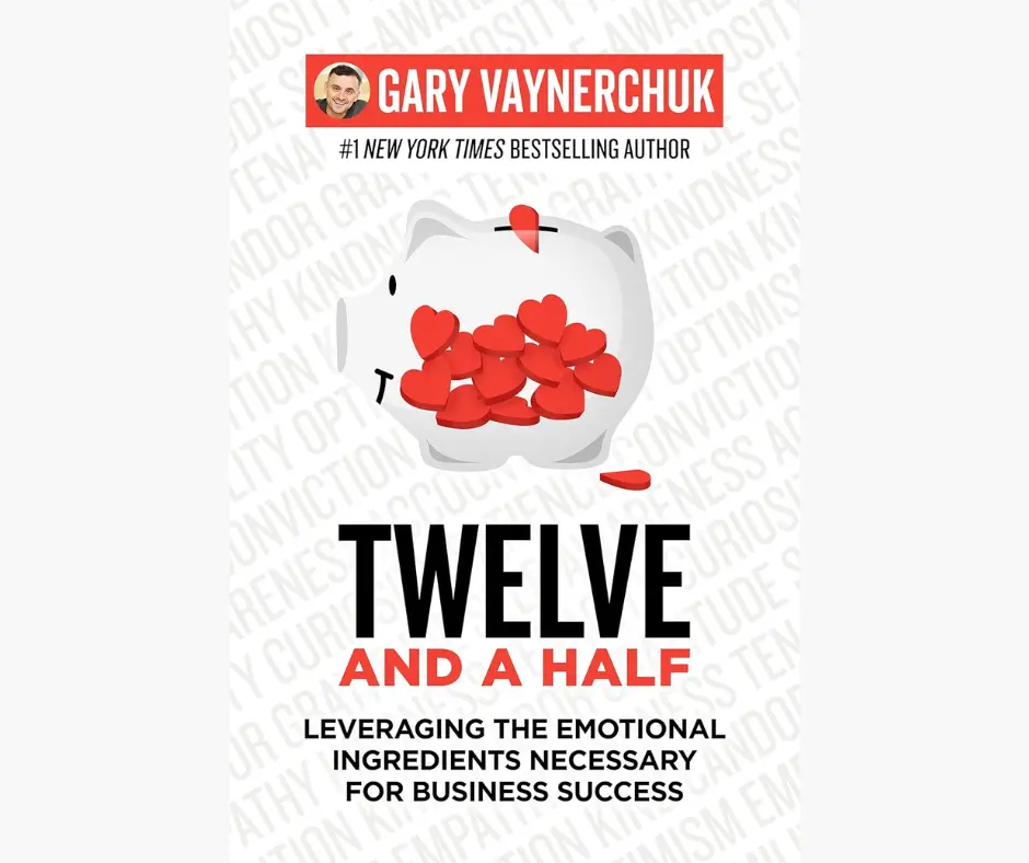 Twelve and a Half: Leveraging the Emotional Ingredients Necessary for Business Success book cover