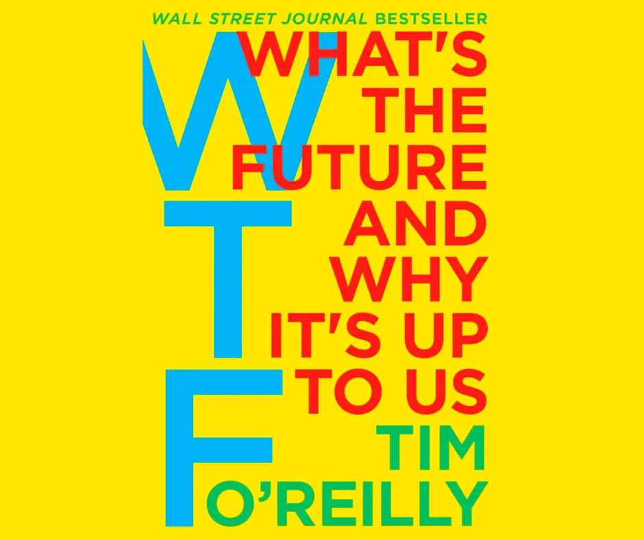 WTF?: What’s the Future and Why It’s Up to Us book cover